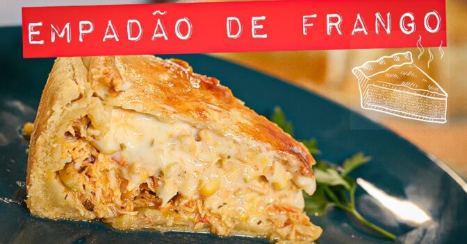 Receitas de travessa: Empadão de frango que derrete na boca